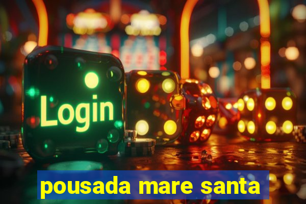 pousada mare santa